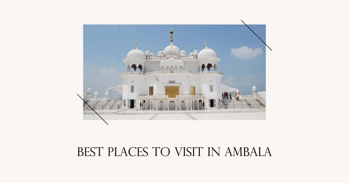 Places to Visit in Ambala